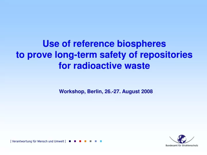 use of reference biospheres to prove long term