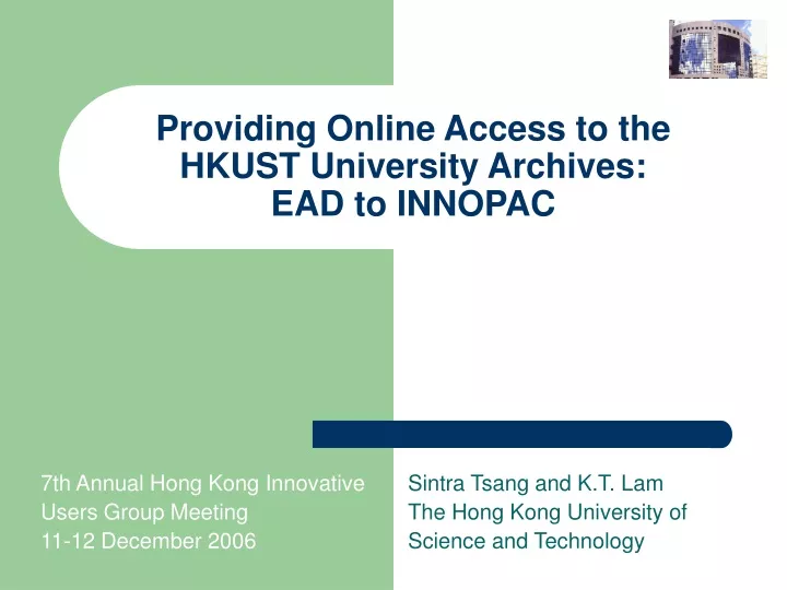 providing online access to the hkust university archives ead to innopac