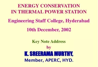 ENERGY CONSERVATION  IN THERMAL POWER STATION Engineering Staff College, Hyderabad