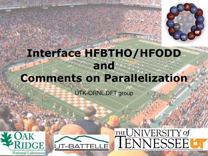 interface hfbtho hfodd and comments on parallelization