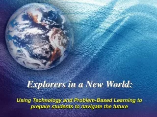 Explorers in a New World: