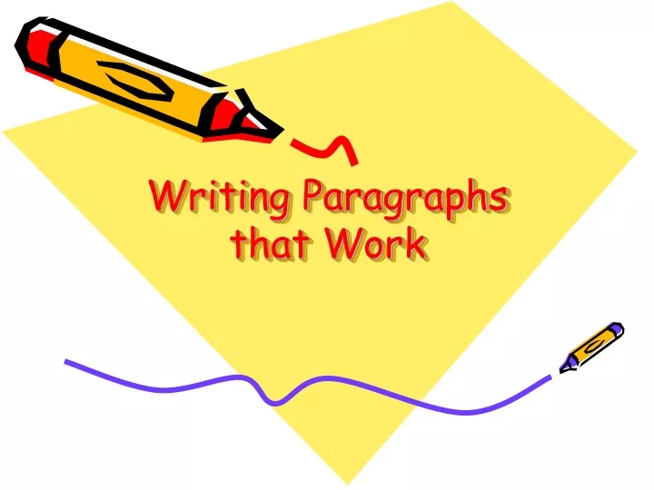 writing paragraphs that work