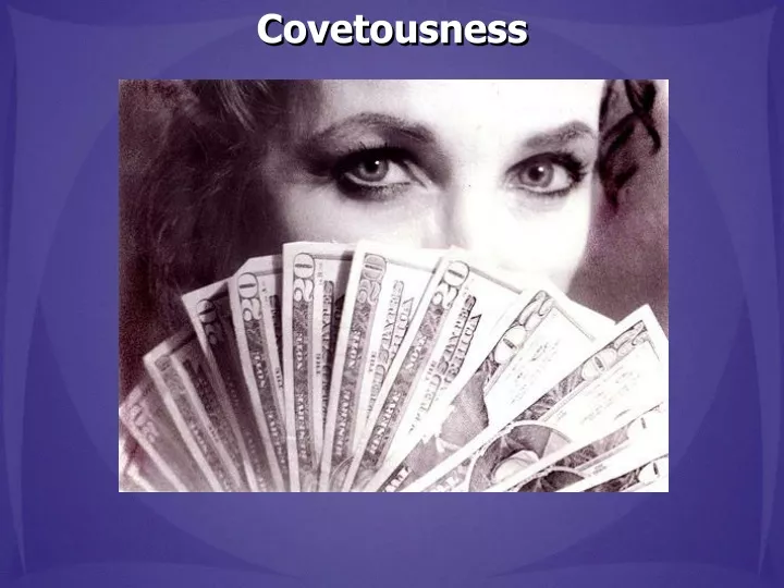 covetousness