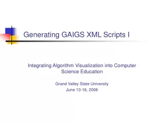Generating GAIGS XML Scripts I