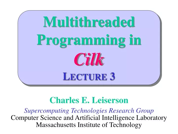 multithreaded programming in cilk l ecture 3