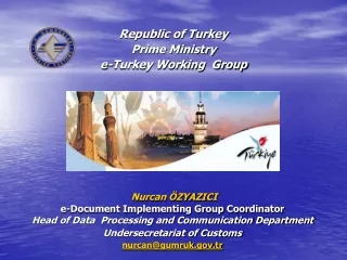 Republic of Turkey  Prime Ministry e-Turkey Working  Group