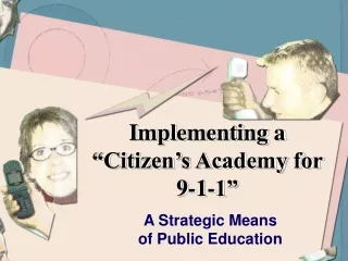 Implementing a “Citizen’s Academy for  9-1-1”