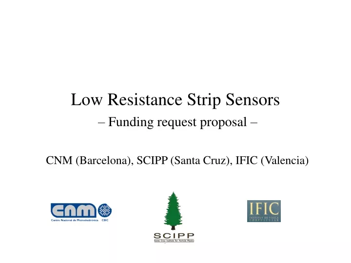 low resistance strip sensors fu nding request proposal