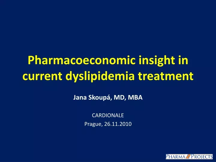 pharmacoeconomic insight in current dyslipidemia treatment