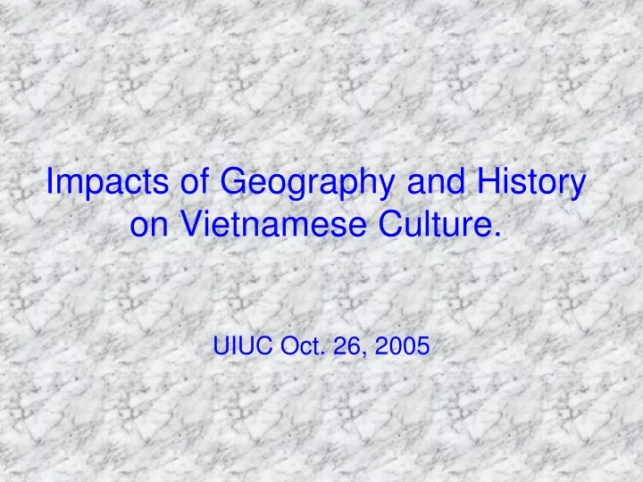 impacts of geography and history on vietnamese culture
