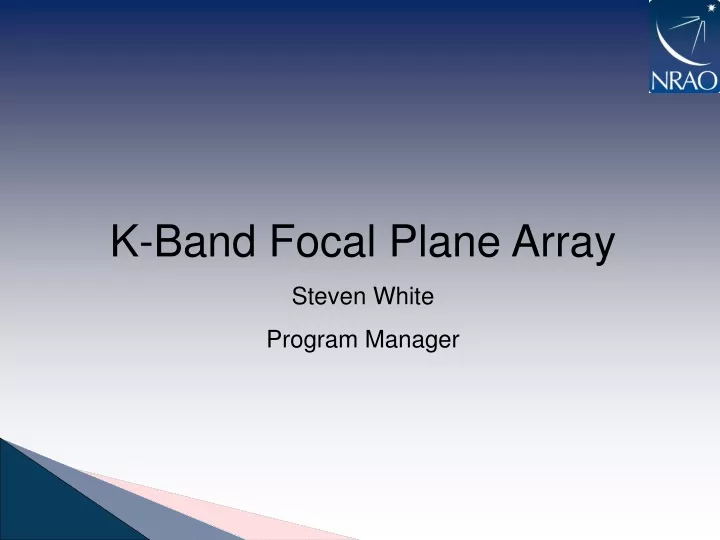 k band focal plane array steven white program