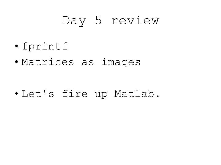 day 5 review