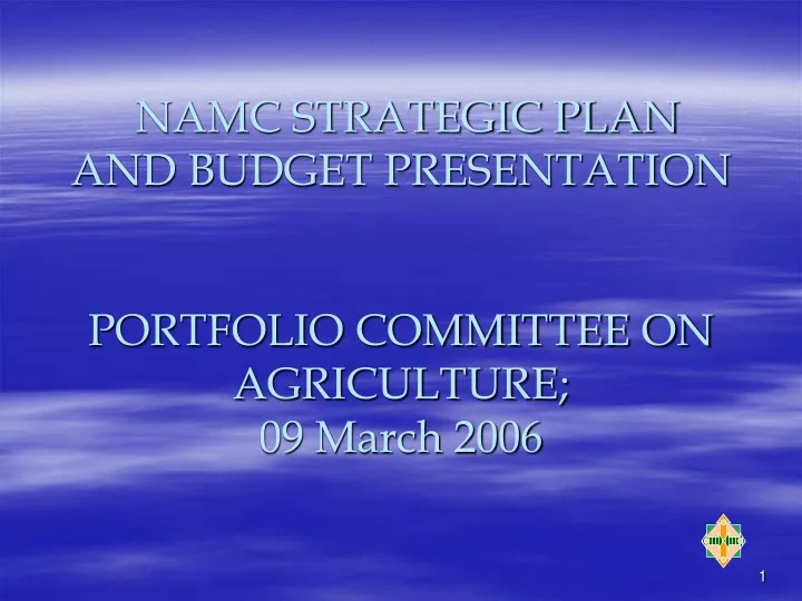 namc strategic plan and budget presentation portfolio committee on agriculture 09 march 2006