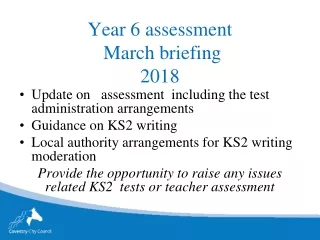 Year 6 assessment   March briefing 2018
