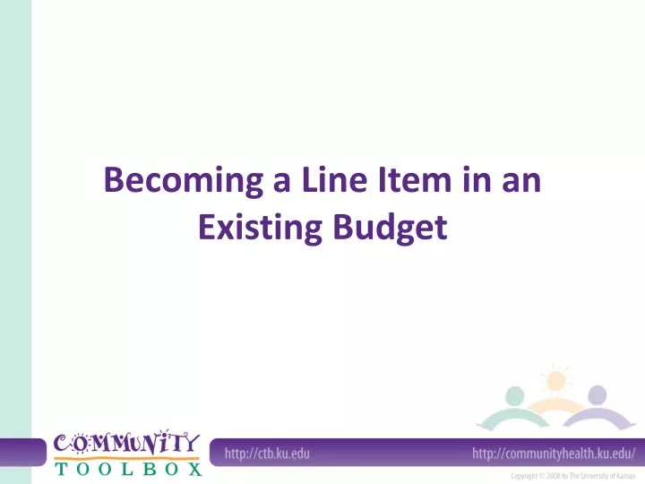 becoming a line item in an existing budget