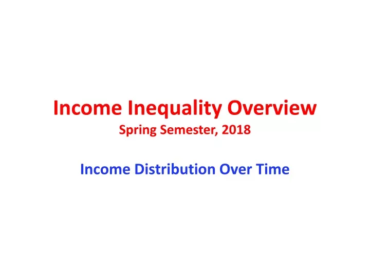 income inequality overview spring semester 2018