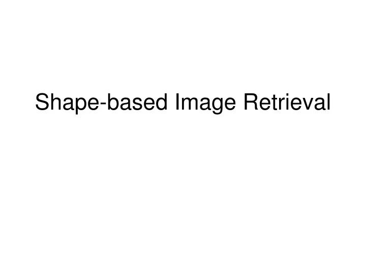 shape based image retrieval