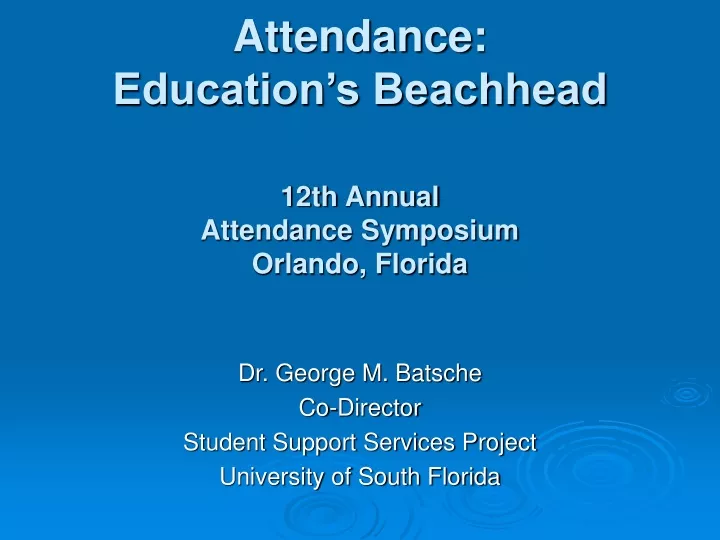 attendance education s beachhead 12th annual attendance symposium orlando florida