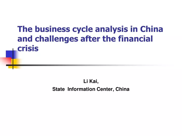 the business cycle analysis in china and challenges after the financial crisis