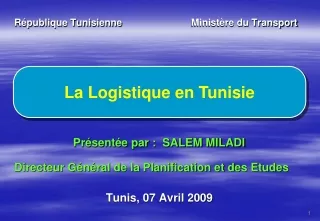 République Tunisienne 			Ministère du Transport     		Présentée par :  SALEM MILADI