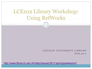 LCE102 Library Workshop: Using RefWorks
