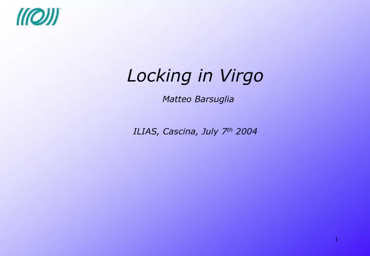 locking in virgo matteo barsuglia ilias cascina july 7 th 2004