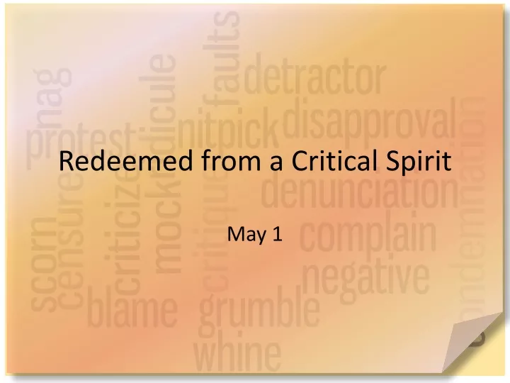 redeemed from a critical spirit