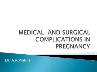 MEDICAL  AND SURGICAL COMPLICATIONS IN PREGNANCY