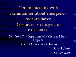 New York City Department of Health and Mental Hygiene Office of Community Relations Sarah Roberts