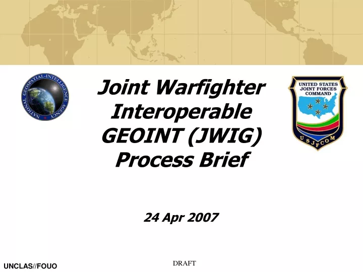 joint warfighter interoperable geoint jwig