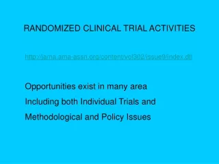 RANDOMIZED CLINICAL TRIAL ACTIVITIES jama.ama-assn/content/vol302/issue9/index.dtl