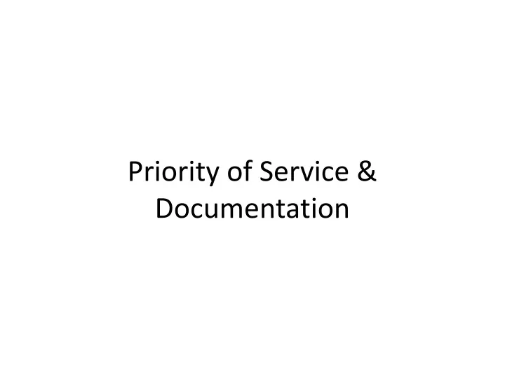 priority of service documentation
