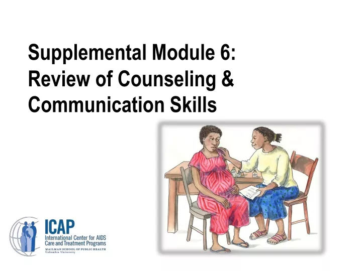 supplemental module 6 review of counseling communication skills