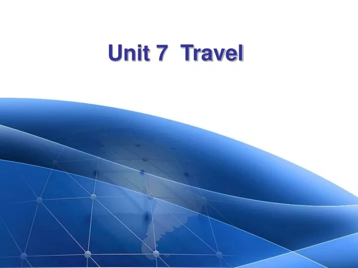 unit 7 travel