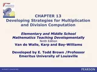 CHAPTER 13 Developing Strategies for Multiplication and Division Computation