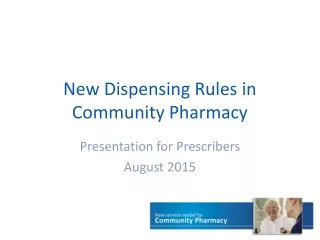 New Dispensing Rules in Community Pharmacy