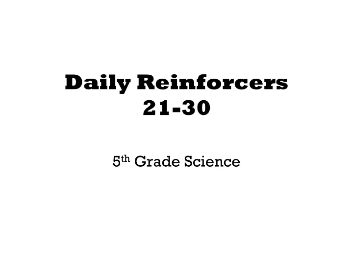 daily reinforcers 21 30