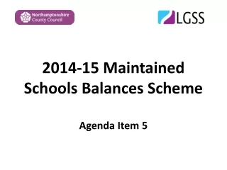 2014-15 Maintained Schools Balances Scheme Agenda Item 5