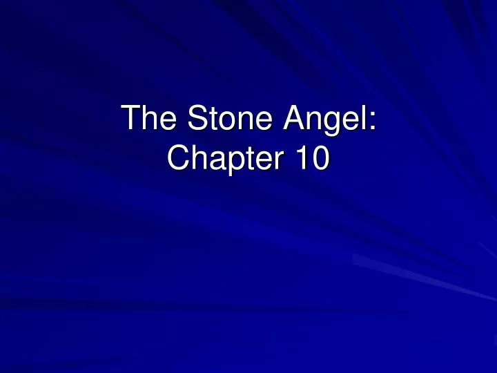 the stone angel chapter 10