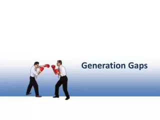Generation Gaps