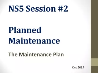 NS5 Session #2 Planned Maintenance