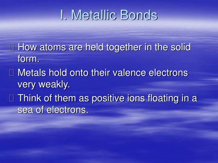 i metallic bonds
