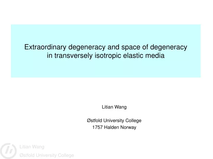 extraordinary degeneracy and space of degeneracy in transversely isotropic elastic media