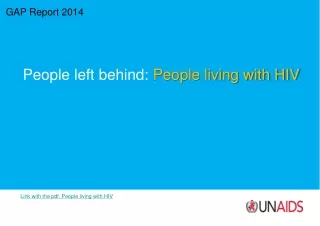 GAP Report 2014 People left behind:  People living with HIV