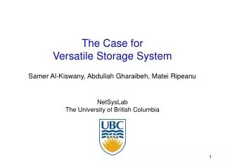 The Case for  Versatile Storage System