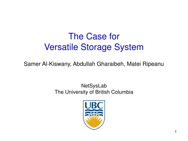 the case for versatile storage system