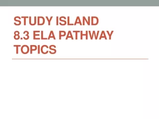 Study Island 8.3 ELA Pathway Topics