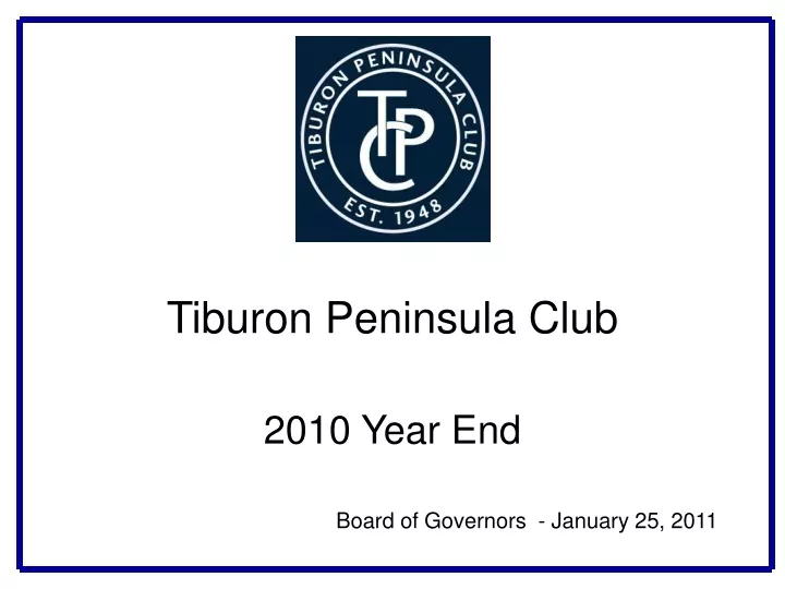 tiburon peninsula club 2010 year end board