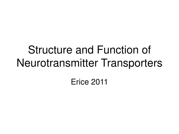 structure and function of neurotransmitter transporters