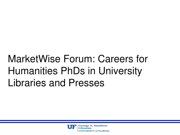 marketwise forum careers for humanities phds in university libraries and presses